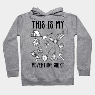 THIS IS MY ADVENTURE SHIRT Hoodie